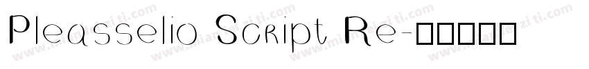 Pleasselio Script Re字体转换